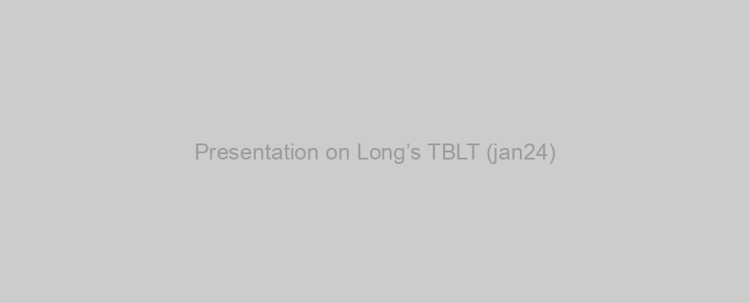 Presentation on Long’s TBLT (jan24)